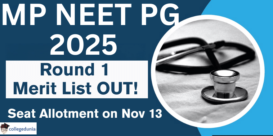 MP NEET PG 2025 Round 1 Merit List Out