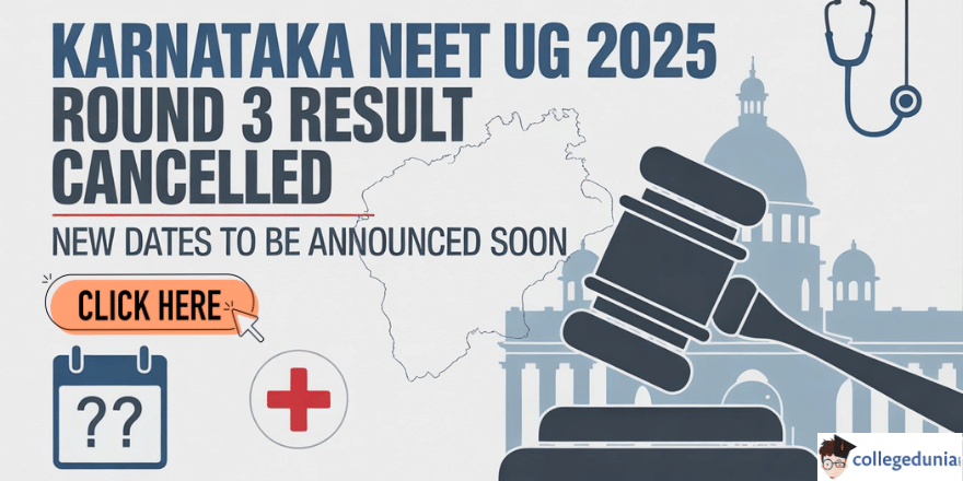 Karnataka NEET UG 2025 Round 3 Result Cancelled