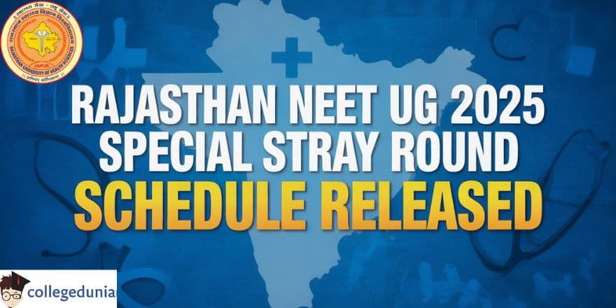 Rajasthan NEET UG 2025 Special Stray Vacancy Round Schedule Out