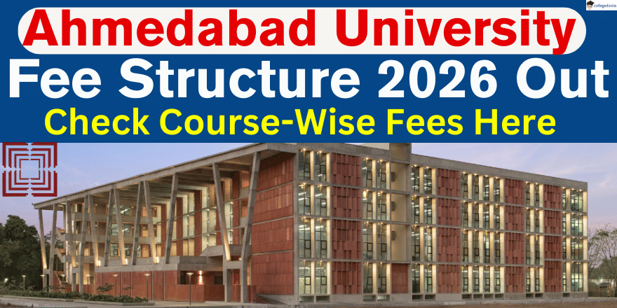 Ahmedabad University Fee Structure 2026 Out
