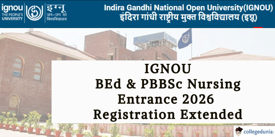 IGNOU BEd & PBBSc Nursing Entrance 2026 Registration Extended
