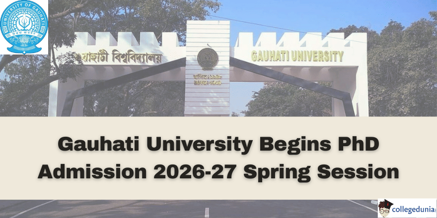 Gauhati University Begins PhD Admission 2026 27 Spring Session