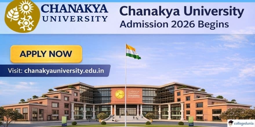 Chanakya University Admission 2026 Begins