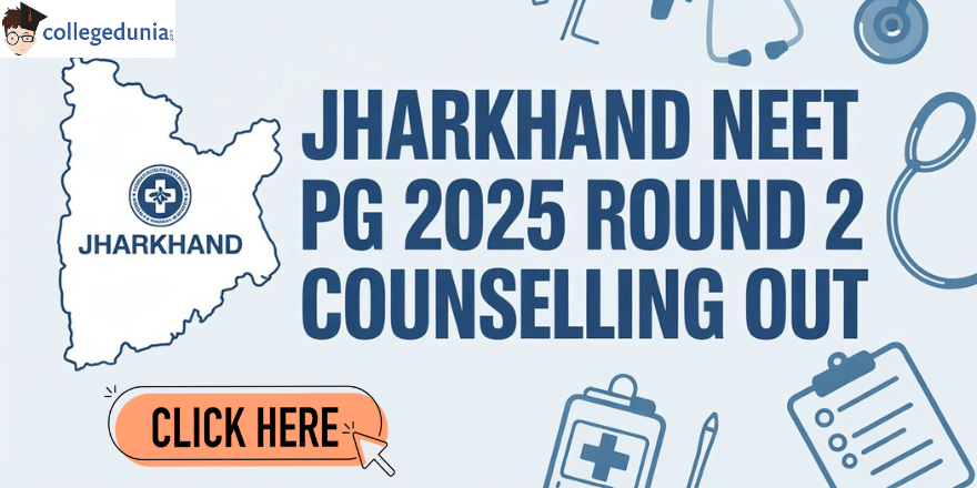 Jharkhand NEET PG 2025 Round 2 Counselling Schedule Released