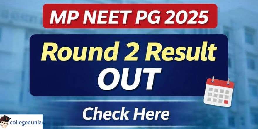 MP NEET PG 2025 Round 2 Counselling Result Released