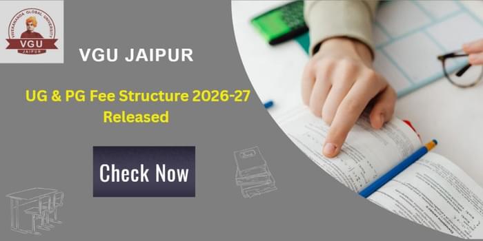 VGU Jaipur 2026-27 has released UG & PG Fee Structure