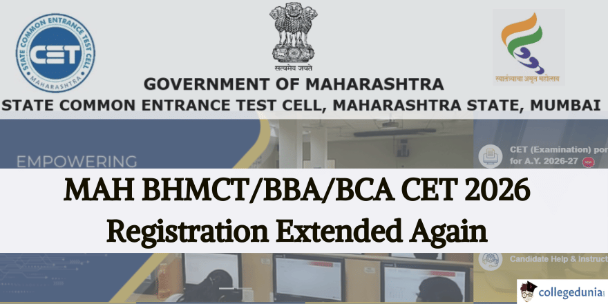 MAH BHMCT/ BCA/ BBA CET 2026 Registration Extended