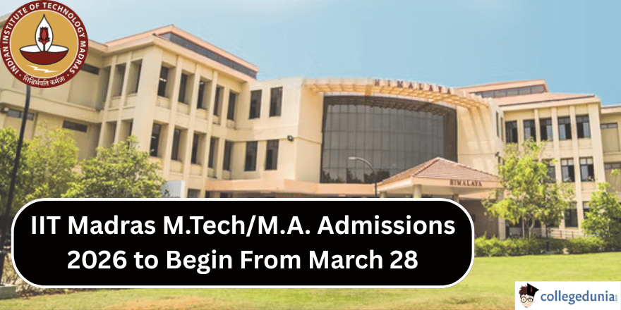 IIT Madras M.Tech/M.A. Admissions 2026