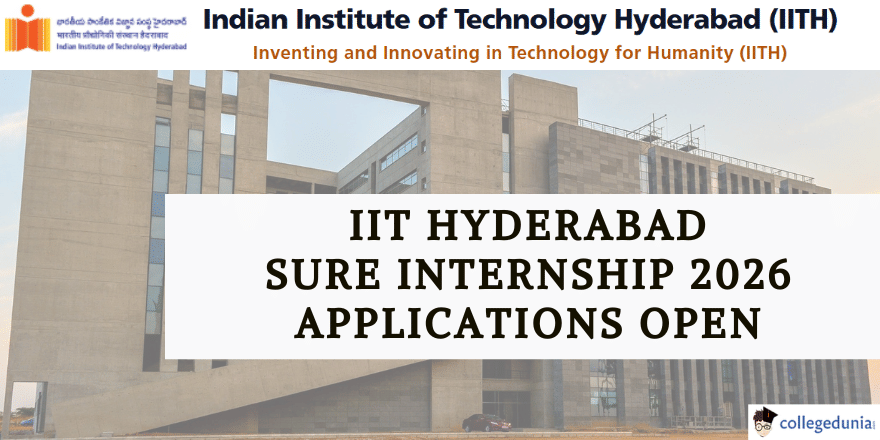 IIT Hyderabad SURE Internship 2026 Applications Open