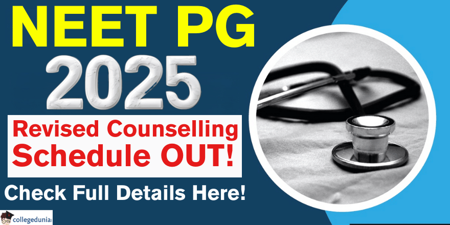NEET PG 2025 Counselling Revised Schedule