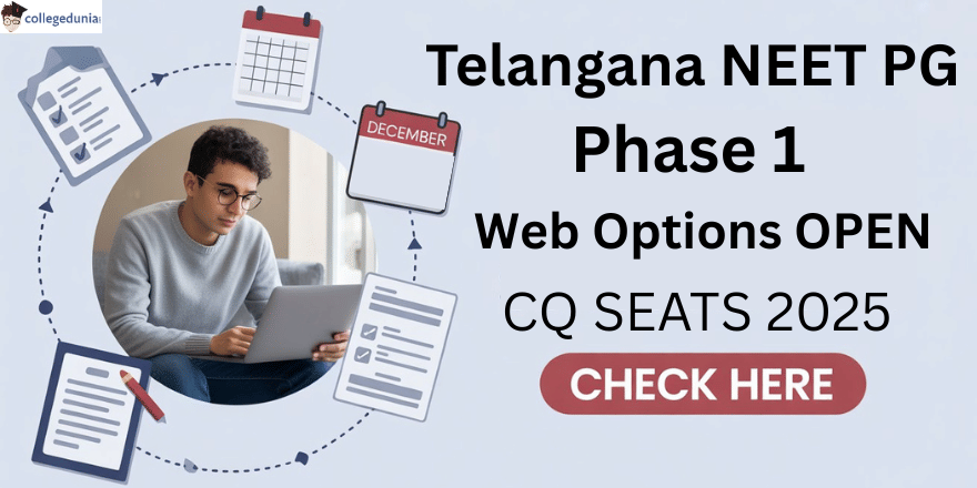Telangana NEET PG 2025&ndash;26 Phase 1 Web Options Open for CQ Seats 