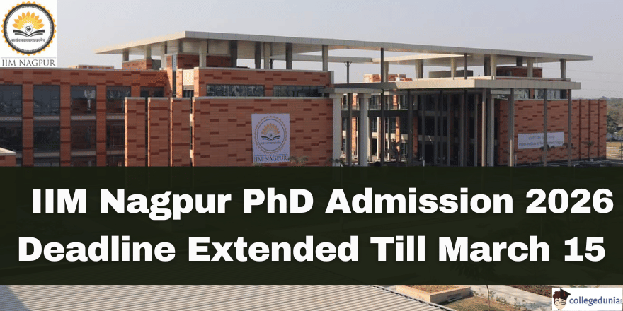   IIM Nagpur PhD Admission 2026 Deadline Extended Till March 15