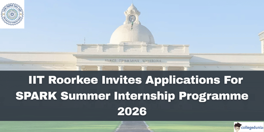   IIT Roorkee Invites Applications For SPARK Summer Internship Programme 2026