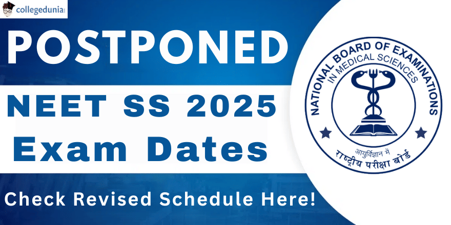 NEET SS 2025 Exam Dates Postponed