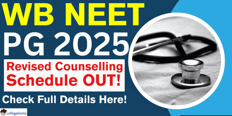 WB NEET PG 2025 Revised Counselling Schedule Released for All Rounds