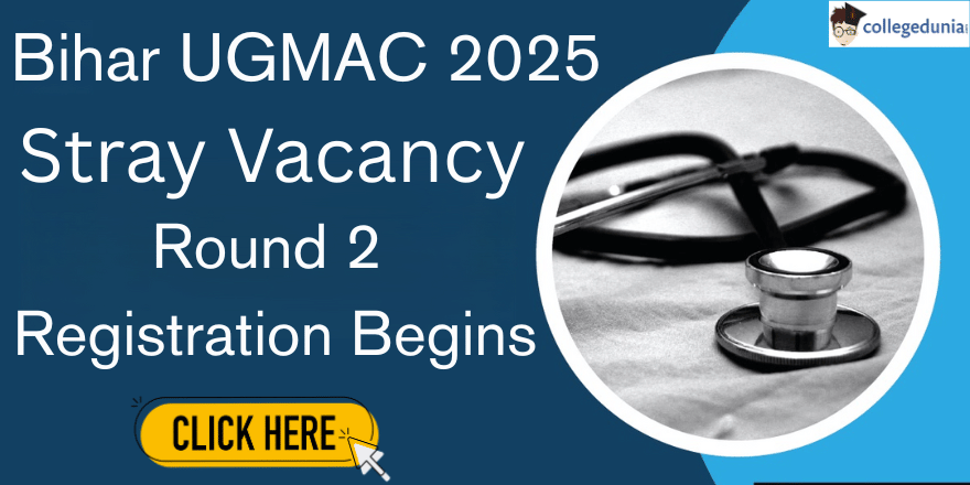 Bihar UGMAC 2025 Stray Vacancy Round 2 Begins