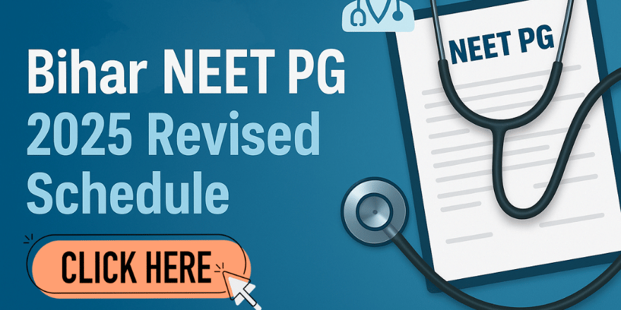Bihar NEET PG 2025 Counselling Revised Schedule