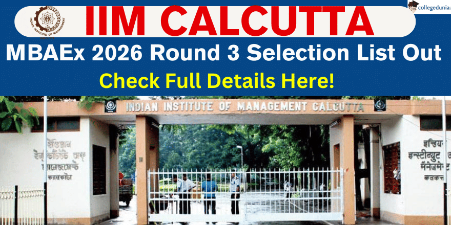 IIM Calcutta Releases MBAEx 2026 Round 3 Selection List for 20th Batch