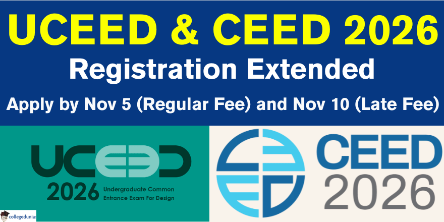 UCEED and CEED 2026 Registration Deadlines Extended