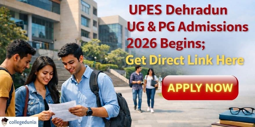UPES Dehradun UG & PG Admissions 2026 Begins