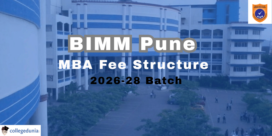 BIMM Pune Releases MBA PGDM Fee Structure For 2026 28 Academic Session
