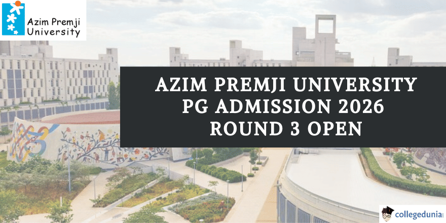 Azim Premji University Round 3 PG Admission 2026 Open