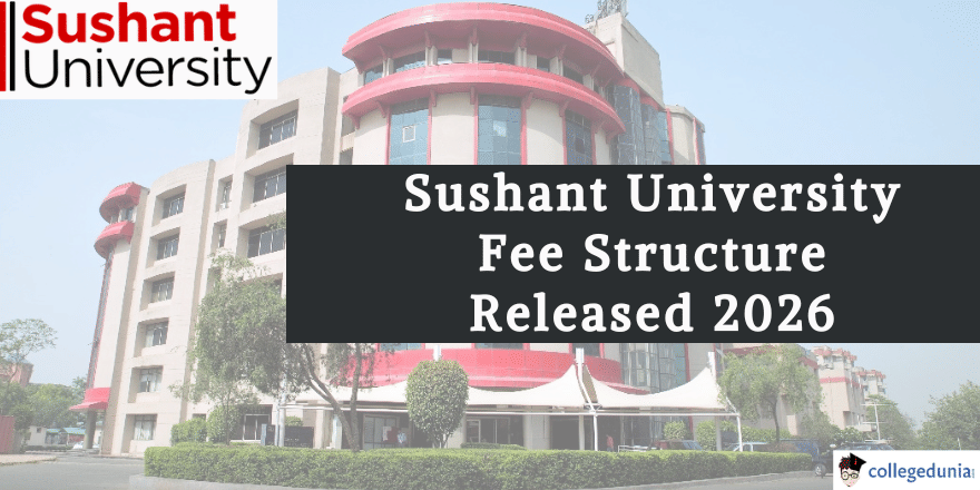 Sushant University Fee Structure 2026 Released