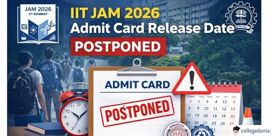 IIT JAM 2026 Admit card postponed 