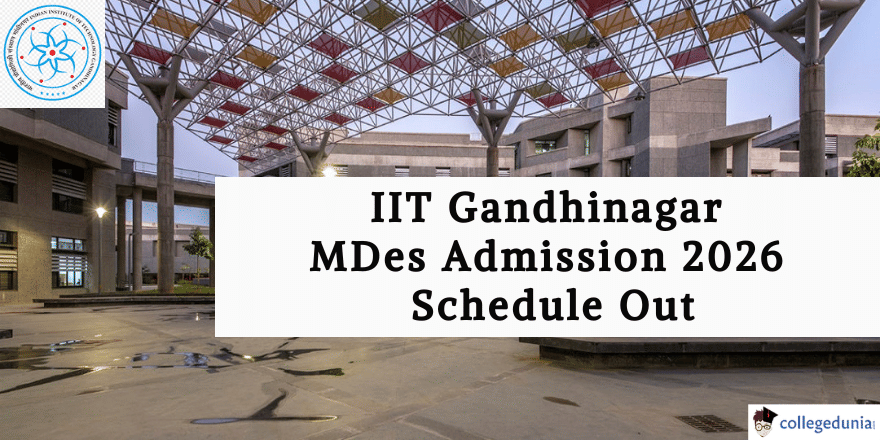 IIT Gandhinagar MDes Admission 2026 Schedule Released