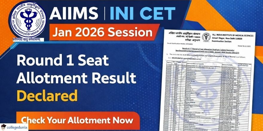INI CET Jan 2026 Session Round 1 Seat Allotment Result Declared