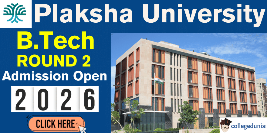 Plaksha University B.Tech Round 2 Admission 2026 Open