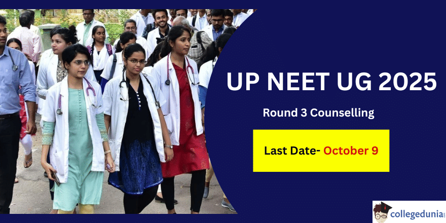 UP NEET UG 2025 Round 3 Counselling Schedule