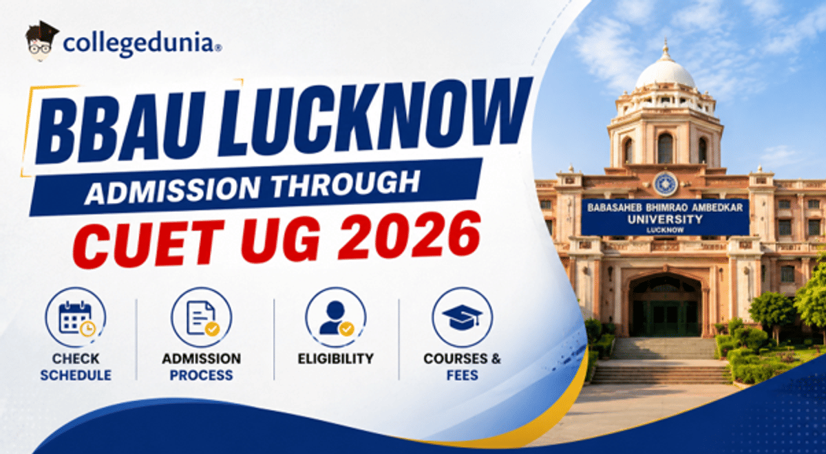 BBAU Lucknow Admission through CUET UG 2026: Check Schedule, Admission Process, Eligibility, Courses & Fees