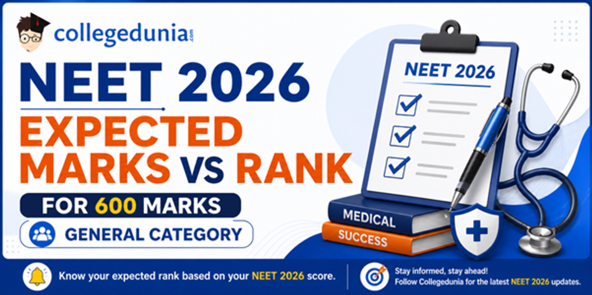 NEET 2026 Expected Marks vs Rank for 600 Marks : General Category