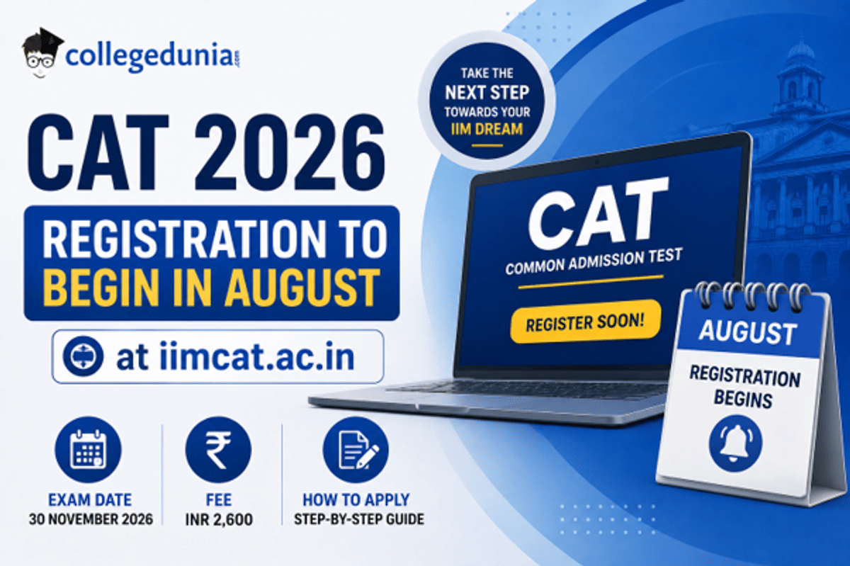 CAT 2026 Registration to Begin in August at iimcat.ac.in: Exam Date, Fee & How to Apply