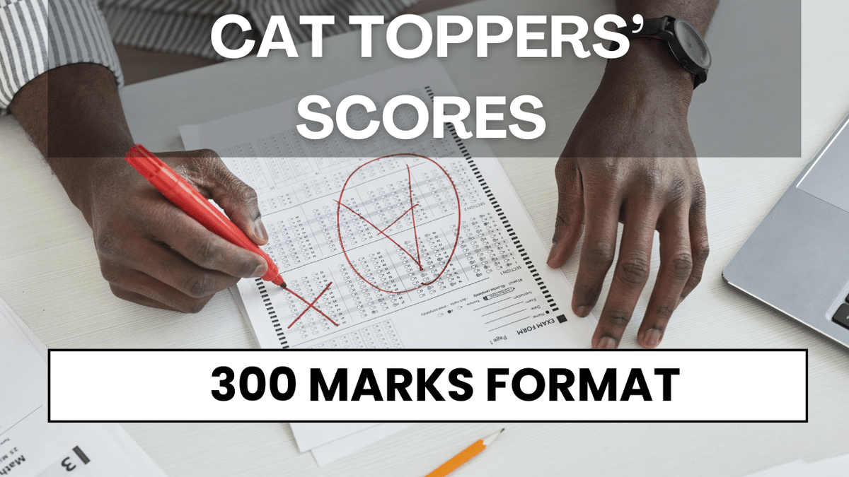 CAT Topper Marks out of 300