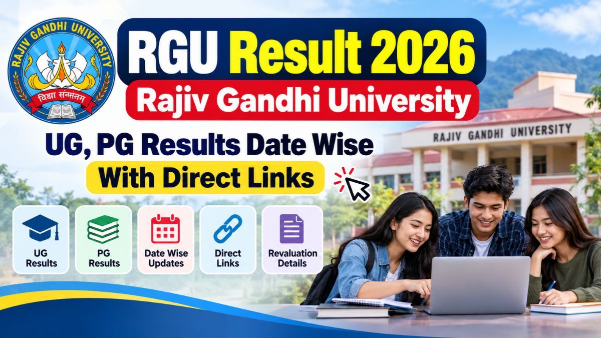 RGU Result 2026: Rajiv Gandhi University UG, PG Results Date Wise With Direct Links