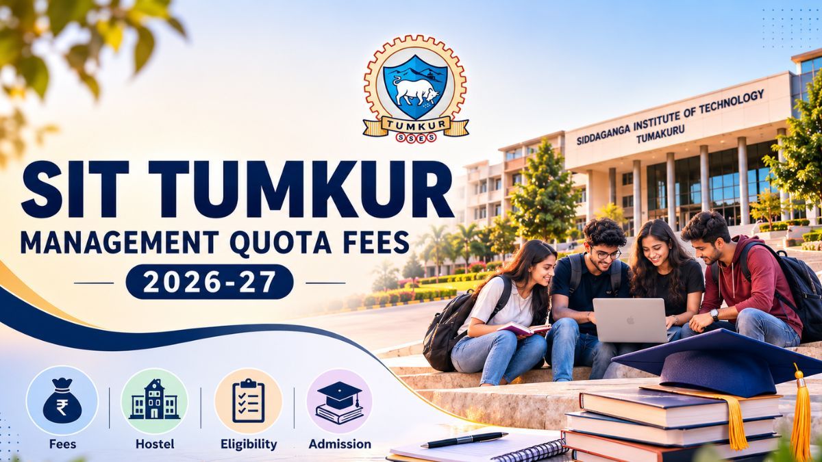 SIT Tumkur Management Quota Fees 2026-27: B.E. Branch-Wise Fees, Hostel Fees, Eligibility, Admission Process