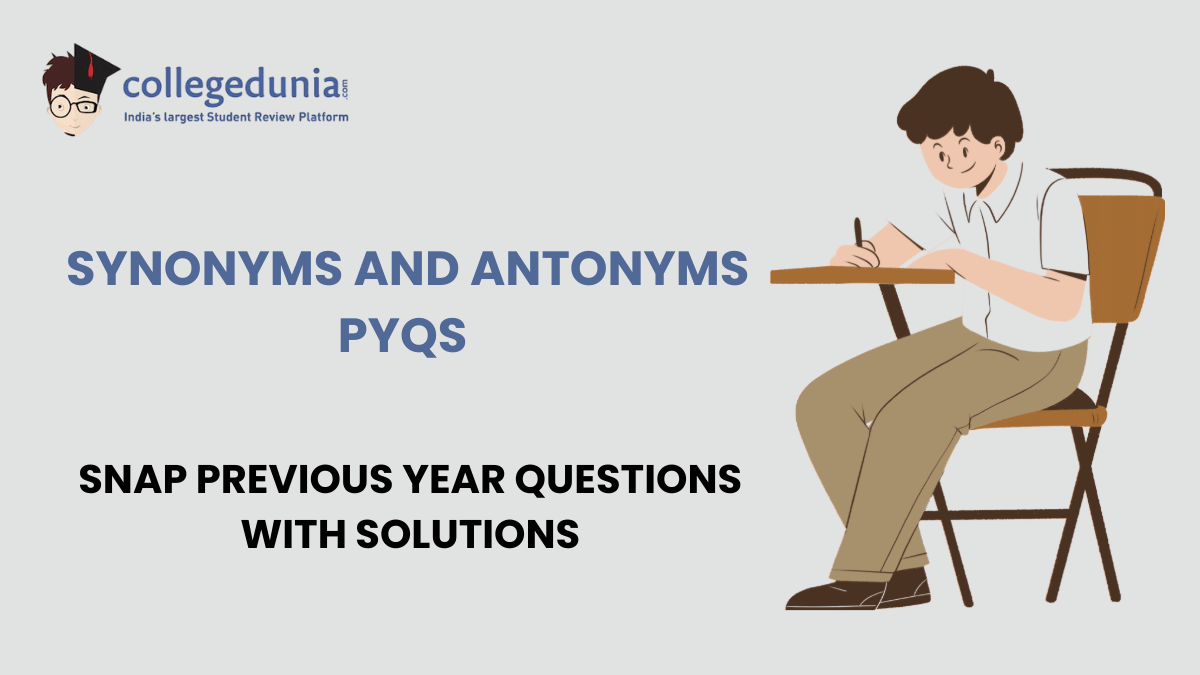 SNAP Synonyms and Antonyms PYQs with Solutions