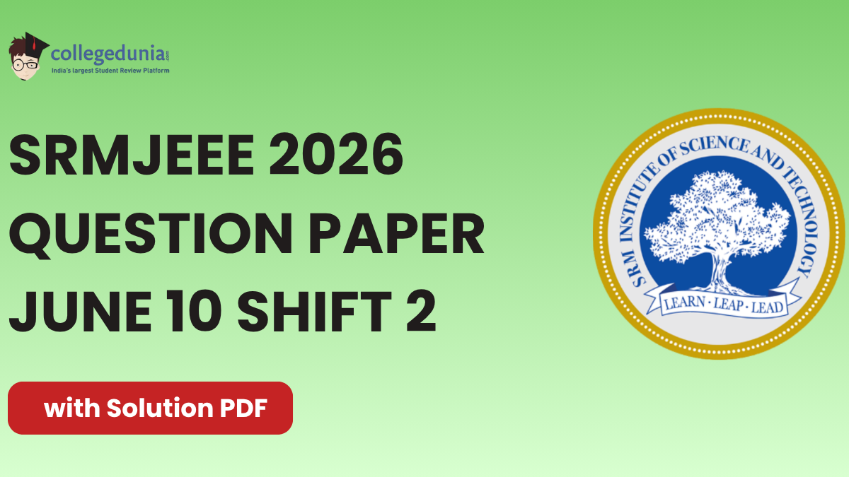 SRMJEEE 2026 June 10 Shift 2 Question Paper with Solutions