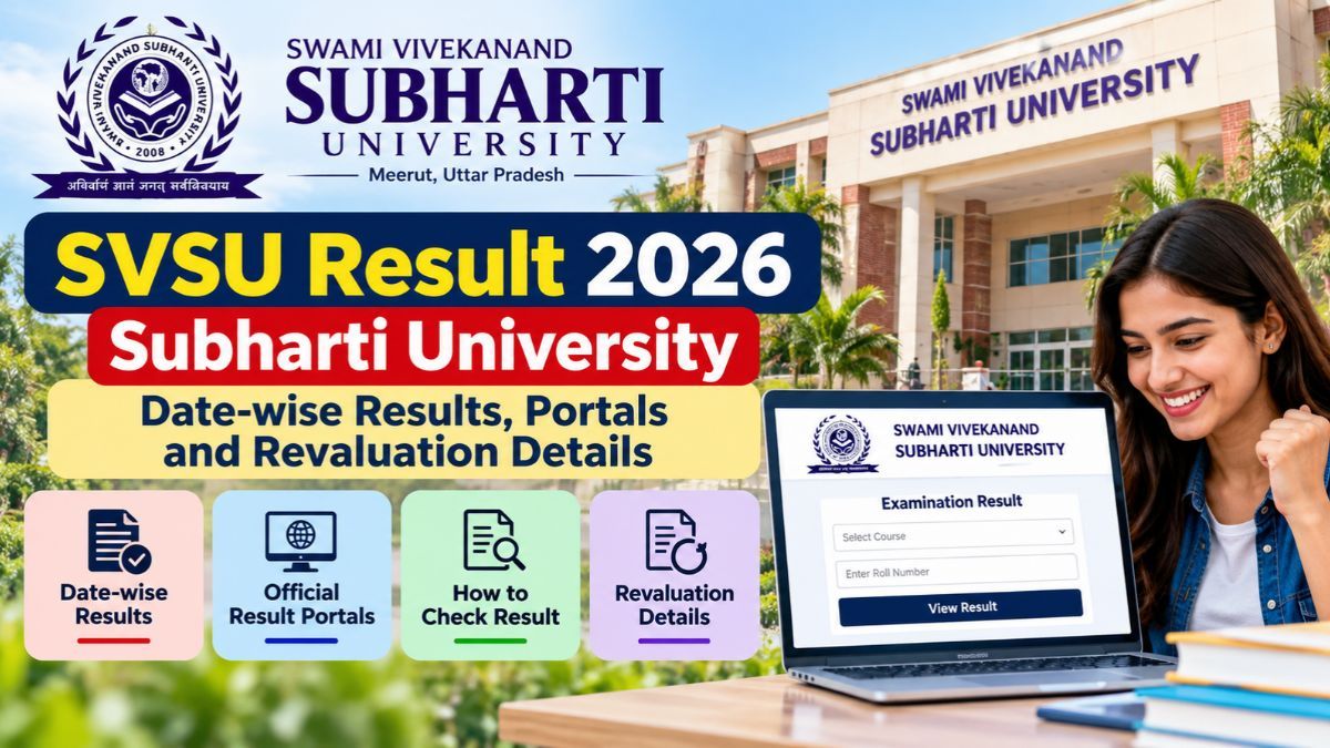 SVSU Result 2026: Subharti University Date-wise Results, Portals and Revaluation Details