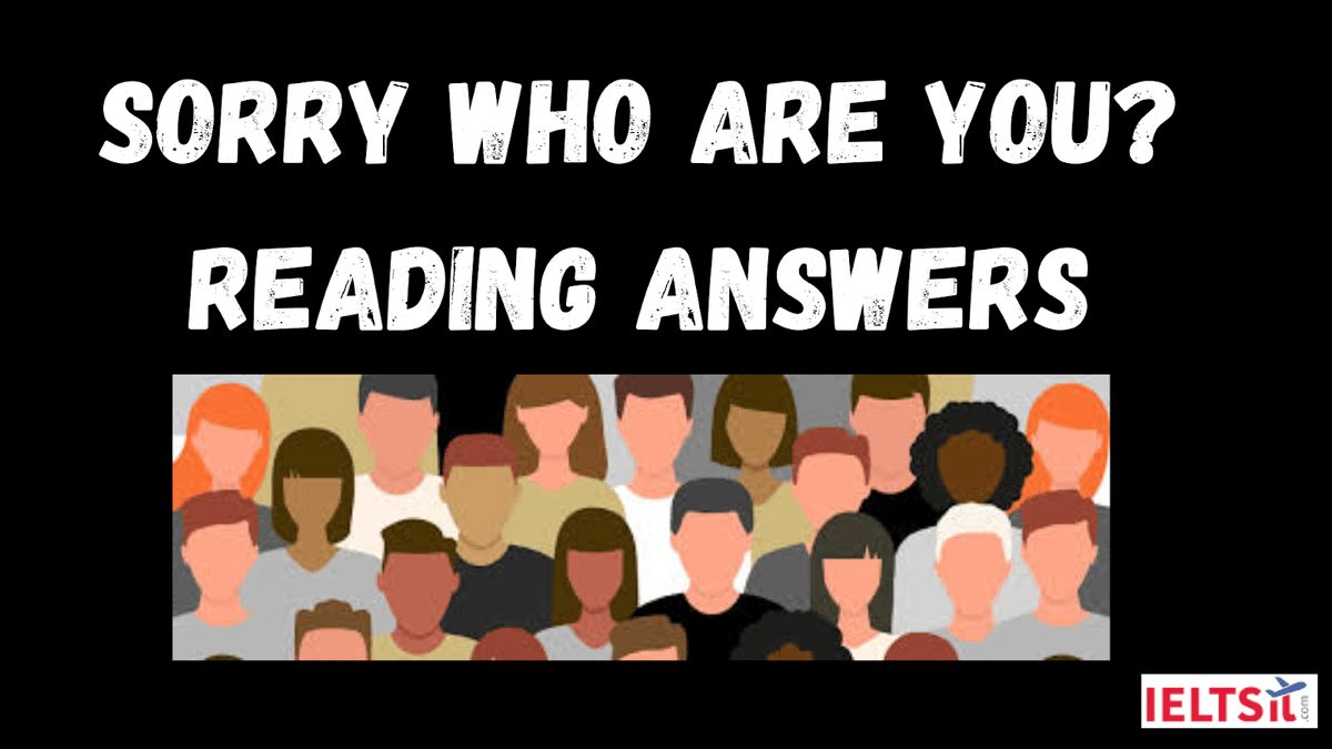 Sorry Who Are You? Reading Answers