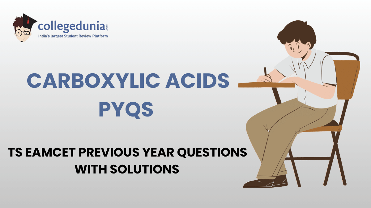 TS EAMCET PYQs for Carboxylic Acids with Solutions