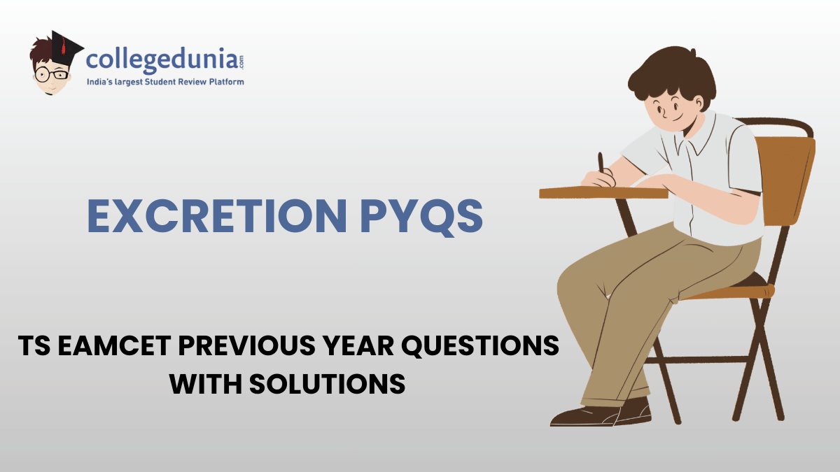 TS EAMCET PYQs for Excretion with Solutions