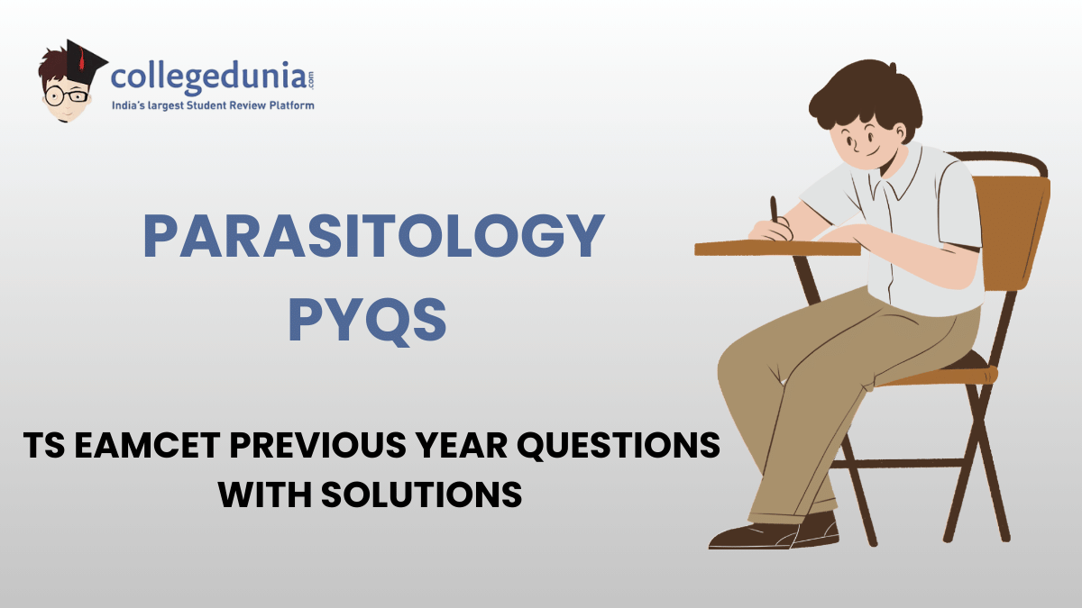 TS EAMCET PYQs for Parasitology with Solutions