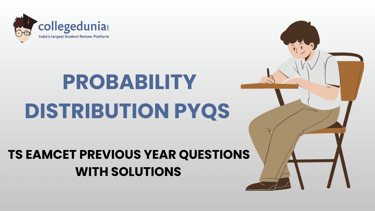 TS EAMCET PYQs for Probability Distribution with Solutions