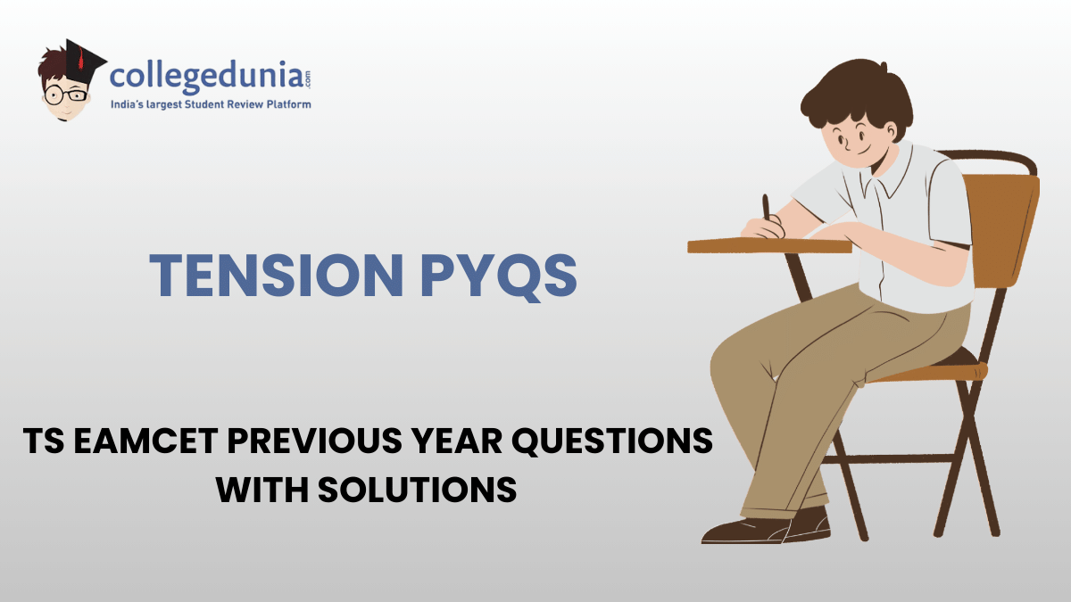 TS EAMCET PYQs for Tension with Solutions