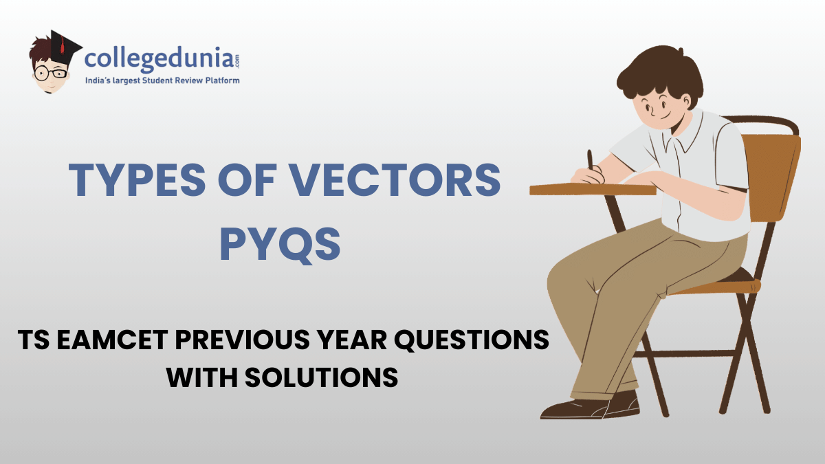 TS EAMCET PYQs for Types of Vectors with Solutions