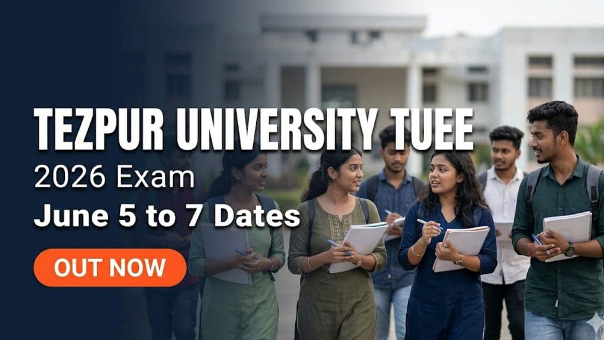 Tezpur University TUEE 2026 Exam Scheduled from June 5 to 7 