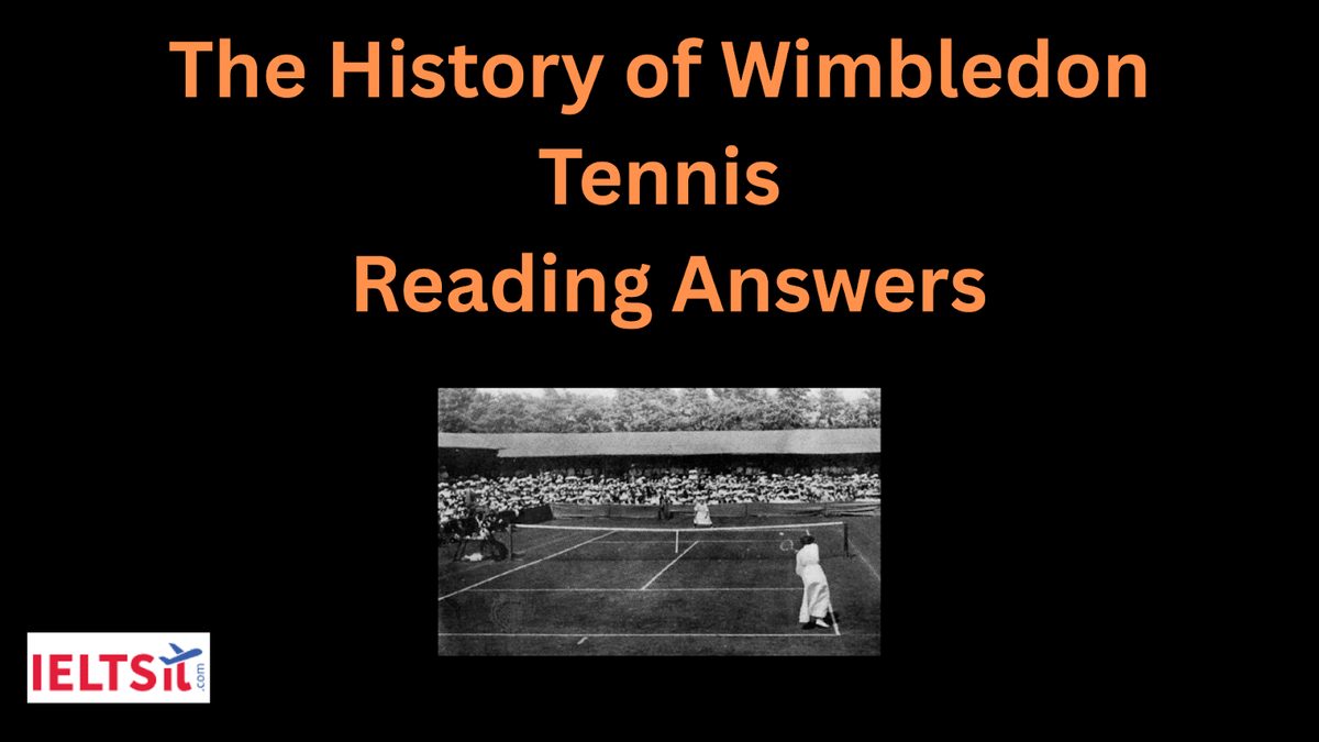 The History of Wimbledon Tennis Reading Answers